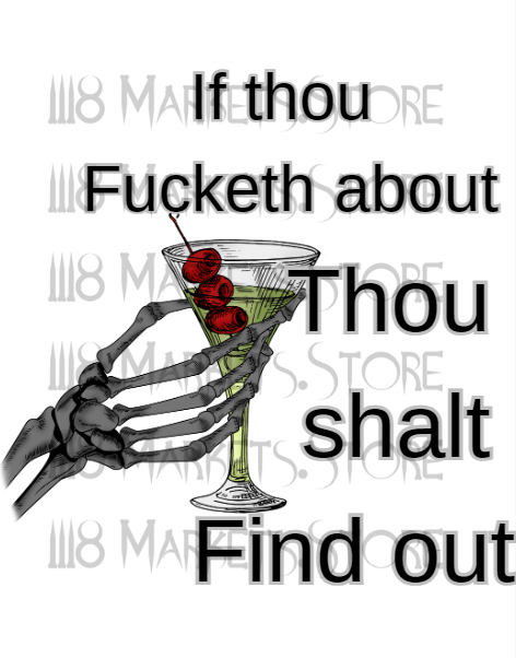 If Thou Fucketh Abut Thou Shalt Find Out 1
