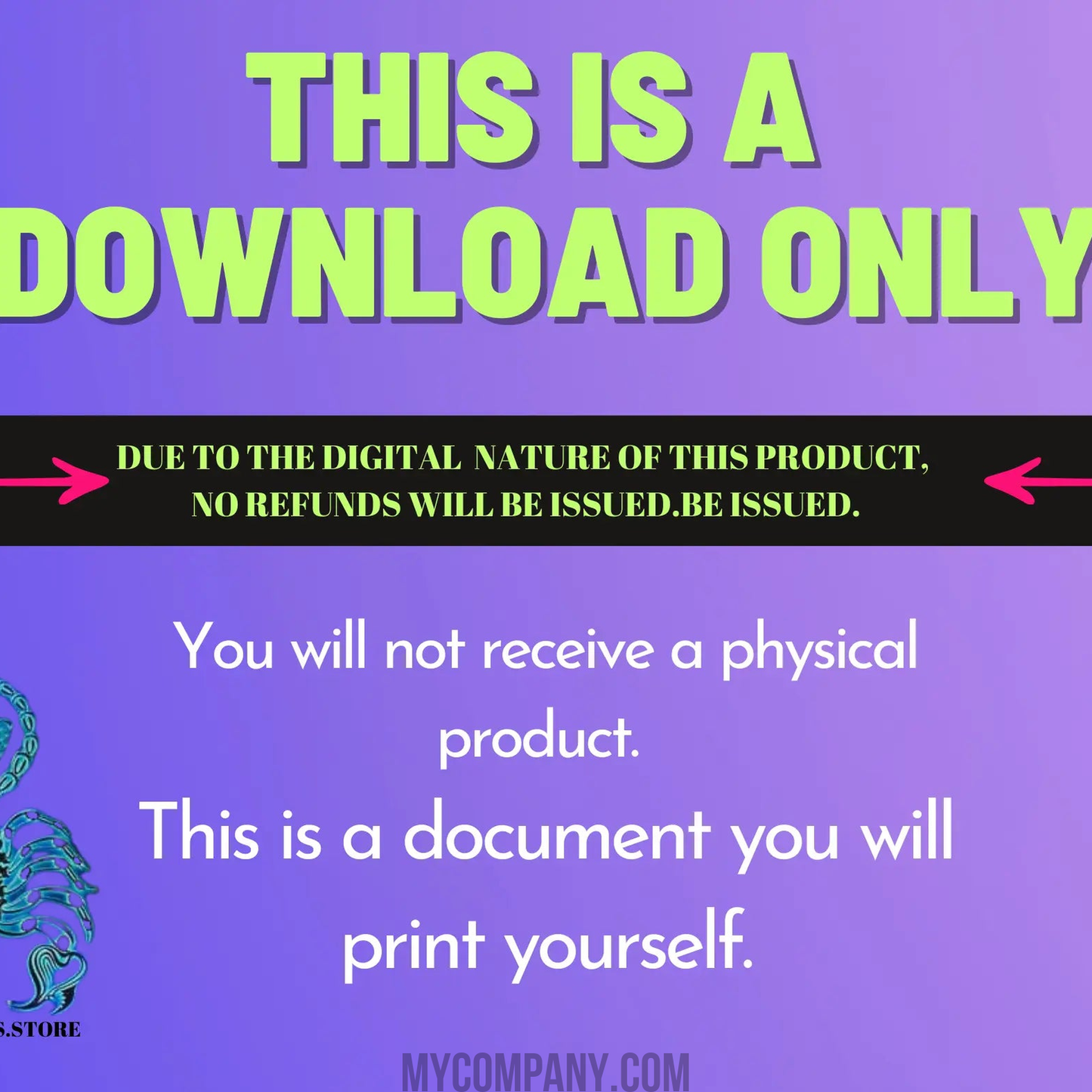 Purple background with "THIS IS A DOWNLOAD ONLY" in green, black bar with pink arrows stating "NO REFUNDS", and a blue scorpion.