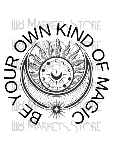 Be Your Own Kind of Magic