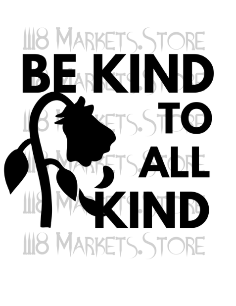 Be Kind to All Kind Black Print