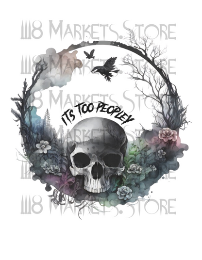 Its Too Peopley Skull