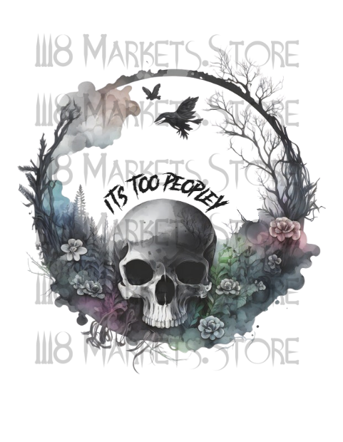 Its Too Peopley Skull